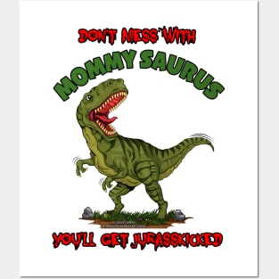 Don't Mess With Mommy Saurus Dinosaur Funny Mothers Day Novelty Gift Posters and Art